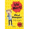 İşte Mert! - Okul Konseri