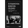 İstenmeyen Bebeğin Ölümü