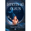 İsteyin ki Olsun