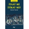 İtaat Mi İtikat Mi?
