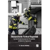 İtfaiyecilerde Fiziksel Uygunluk İşe Alım Üzerine Karşılaştırmalı Perspektifler ve Uluslararası Uygulamalar – Dr. Mustafa KARATAŞ
