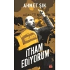 İtham Ediyorum