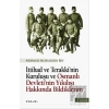 İttihad ve Terakki’nin Kuruluşu ve Osmanlı Devleti’nin Yıkılışı Hakkında Bildiklerim