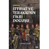 İttihat ve Terakki’nin Fikri Doğuşu