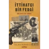 İttihatçı Bir Fedai - Mülazım Atıf Kamçıl