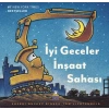 İYİ GECELER İNŞAAT SAHASI - Derin Çocuk