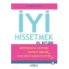 İyi Hissetmek El Kitabı - Depresyonu Yenmek Kaygıyı Aşmak ve Daha Güçlü İlişkiler Kurmak İçin