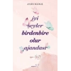 İyi Şeyler Birdenbire Olur Ajandası