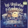 İyi Uykular Arkadaşlar
