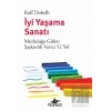 İyi Yaşama Sanatı: Mutluluğa Giden Şaşkınlık Verici 52 Yol