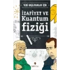 İzafiyet ve Kuantum Fiziği