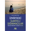 İzmir’deki Suriyeli Sığınmacılar Sorunlar, Beklentiler Ve Çözüm Önerileri