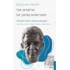 Jacques Lacan-Her Anlama Bir Yanlış Anlamadır