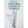 Jartiyer, Kırbaç ve Baby-Dollün Ötesindekiler