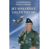 Jet Sesleriyle Geçen Yıllar