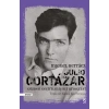 Julio Cortázar: Gözden Geçirilmiş Bir Biyografi
