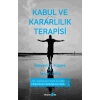 Kabul ve Kararlılık Terapisi