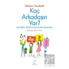 Kaç Arkadaşın Var?