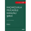 Kaçakçılıkla Mücadele Kanunu Şerhi