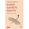 Kader Gayrete Aşıktır