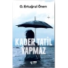 Kader Tatil Yapmaz