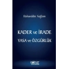 Kader ve İrade Yasa ve Özgürlük