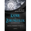 Kader ve Zorunluluk