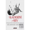 Kaderini Sev