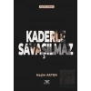 Kaderle Savaşılmaz