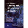 Kadıköyden Köprüaltına Hikayeler