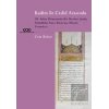 Kadim ile Cedid Arasında - III. Selim Döneminde Bir Mevlevi Şeyhi: Abdülbaki Nasır Dede’nin Musıki Yazmaları