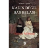 Kadın Değil Baş Belası