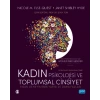KADIN PSİKOLOJİSİ VE TOPLUMSAL CİNSİYET: İnsan Deneyiminin Yarısı ve Daha Fazlası / THE PSYCHOLOGY OF WOMEN AND GENDER Half the Human Experience +