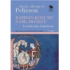 Kadının Konumu Nasıl Değişti? - Feodalizmden Kapitalizme