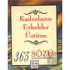 Kadınların Erkekler Üstüne 365 Sözü
