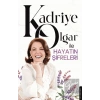 Kadriye Olgar ile Hayatın Şifreleri