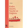 Kadro Seçimi , Teşviki ve Dağılımı