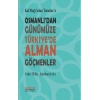 Kaf Dağından Toroslara Osmanlıdan Günümüze Türkiyede Alman Göçmenler