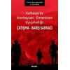 Kafkasya'da Azerbaycan–Ermenistan Uyuşmazlığı:Çatışma–Barış Sarkacı