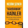 Kahraman Hainler - Türk Silahlı Kuvvetlerinde Fe*tönün Kriptoları