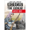 Kahraman Türk Kadınları Hatice Bacı