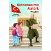 Kahramanımız Atatürk
