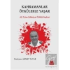 Kahramanlar Öykülerle Yaşar