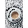 Kahve Molasında Matematik