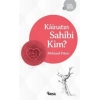 Kainatın Sahibi Kim