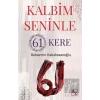 Kalbim Seninle 61 Kere