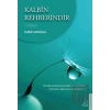 Kalbin Rehberindir