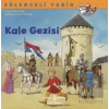 Kale Gezisi - Eğlenceli Tarih