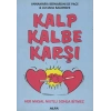 Kalp Kalbe Karşı