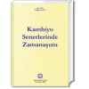 KAMBİYO SENETLERİNDE ZAMANAŞIMI / K.SUSUZ / 2008